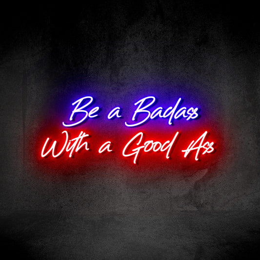 Be a Baddass with a Good Ass